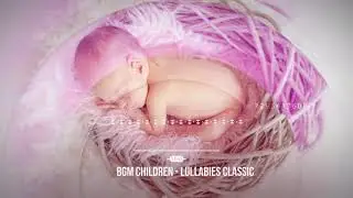 🎧Lullaby♫Classic lullabies for babies to go to sleep♫