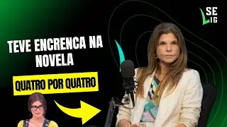 Cristiana Oliveira conta bastidores da novela Quatro por Quatro