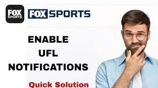 How To Enable Ufl Notifications On Fox Sports App | Step By Step