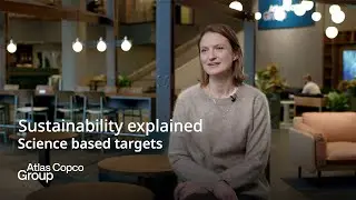 Atlas Copco Group | Sustainability explained &ndash; Science-based targets