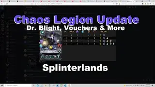Dr BLIGHT + Chaos Legion + Voucher UPDATES! | Splinterlands