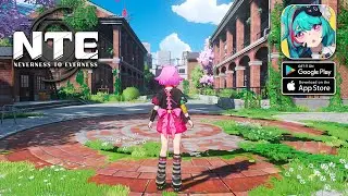 Neverness to Everness (NTE) Mobile - Open World Gameplay (Android/iOS)