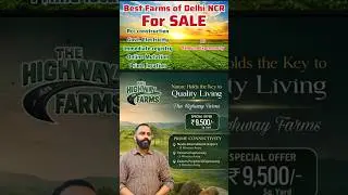 Delhi NCR&rsquo;s BEST Pre-Launch Farms🔥|Highway Farms Yamuna Expressway#shorts #shortsfeed #youtubeshorts