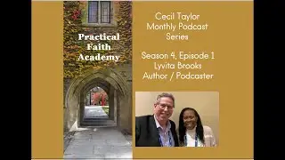 Practical Faith Academy Episode 1, Guest  Lyvita Brooks