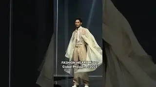 Fashion wear | Mister Global Philippines 2025 Preliminary Competition #misterglobal2025