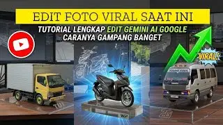 CARANYA GAMPANG BANGET! Tutorial Edit Foto Miniatur Ala Desain 3D Pakai Gemini Google AI.