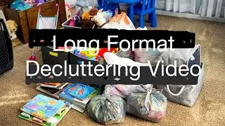 Long Format Decluttering Video!