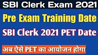SBI Clerk 2021 PET Date ||SBi clerk Pre Exam Training Date & Process online