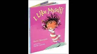 Kids Book Read Aloud: I Like Myself!