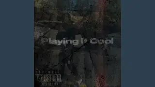 Playing It Cool