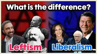 Leftist vs Liberals | What are the REAL differences?