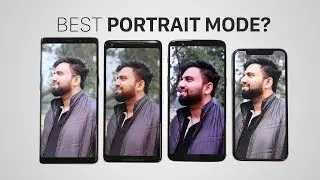 The Battle of Best Portrait Mode Phones!