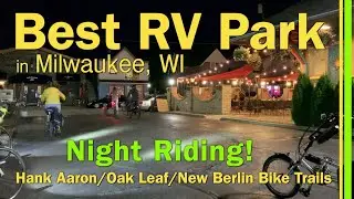 BEST RV PARK IN MILWAUKEE WI / NIGHT BIKE RIDING TRAILS TO WAUKESHA FRIDAY NIGHT LIVE MUSICFEST EP91