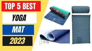 Top 5 Best Yoga Mat Review in 2023