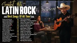 Romantic Latin Rock Love Songs Playlist | Timeless Slow Rock 🌹🎸