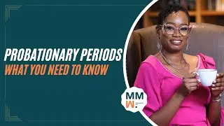 Probationary Periods - What You Need To Know | A Kenyan Lawyer's Perspective (MMW Advocates LLP)