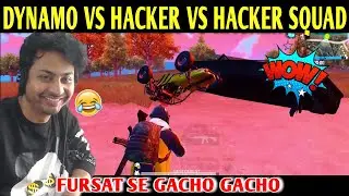 DYNAMO VS HACKER VS HACKER SQUAD | BATTLEGROUNDS MOBILE INDIA | BEST OF BEST