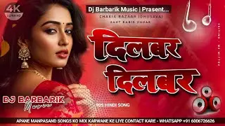 DILBAR DILBAR &radic;&radic; DJ MIX 2026 | HEAVY BASS BOLLYWOOD CLUB PARTY REMIX &ndash; DJ BARBARIK MUSIC 