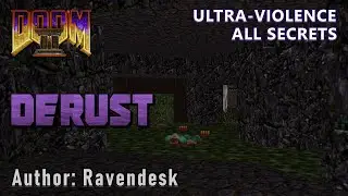 Doom 2 - Derust - Custom Map - Ultra-Violence - All Secrets
