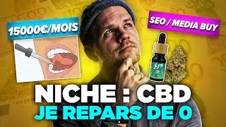 Affiliation CBD 🌿💚 : Je Repars de Z&eacute;ro 😈 | Mes Strat&eacute;gies SEO et MEDIA BUY