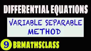 HOW TO SOLVE VARIABLE SEPARABLE DIFFERENTIAL EQUATIONS | VARIABLE SEPARABLE METHOD |  NCERT 9.4