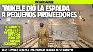 Jos&eacute; Herrera: &ldquo;Bukele dio la espalda a los peque&ntilde;os proveedores del Paquete Escolar&rdquo; | #ViralesDeHoy
