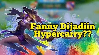 Fanny Juga Bisa Dijadikan Meta Hypercarry