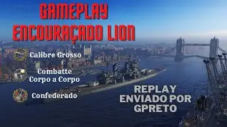 World of Warships - Gameplay - Encoura&ccedil;ado Brit&acirc;nico Lion