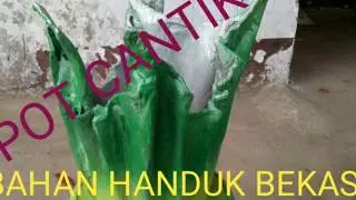 CARA MEMBUAT POT BUNGA DARI HANDUK BEKAS