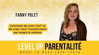 Comment de vrais &ldquo;oui&rdquo; et de vrais &ldquo;non&rdquo; transforment par magie la relation - Fanny Polet