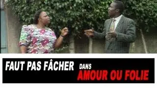 Faut Pas Facher - Amour et folie
