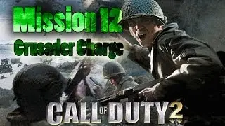 Call of Duty 2 Mission 12 ''Crusader Charge'' [ 720p ] FuleyCZ