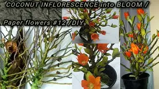 Coconut inflorescence craft DIY crepe PAPER Orange blooms#12|How to make flowery decor with coconut