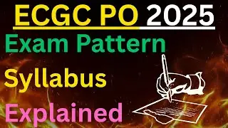 ECGC PO 2025 Exam Pattern and Syllabus Explained | ECGC PO 2025 | ECGC PO
