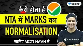 NTA UGC NET | Exam Tips by Aditi Sharma | How NTA Marks Normalization Works | In Detail