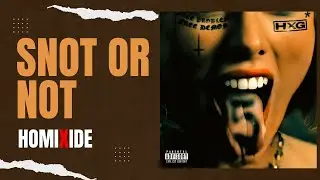 Homixide Gang - Snot or Not (Full Album)