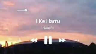 I ke harru 💜