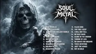 Soul of Metal | Epic Metal Playlist (Dark, Heavy & Powerful Metal Music)