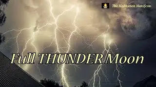Full THUNDER Moon | Clear negativity | Start Anew | Change & Growth