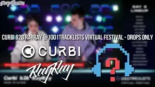 Curbi B2B RayRay @1001Tracklists Virtual Festival 2020 - Drops Only