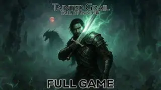 Tainted Grail: The Fall of Avalon &ndash; Full Game Walkthrough (No Commentary, 4K)
