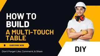 How To: Build a Multitouch Table (Homes of the Future)