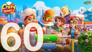 Crazy Diner:Kitchen Adventure - Gameplay Walkthrough Part 60