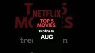 Netflix Top 5 Movies on August | @CINEVISE  #movie #top5 #netflix