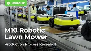 How Robotic Lawn Mower is Made: Unveiling the Production Process of UNHOME M10