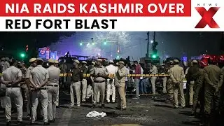 Delhi Red Fort Car Blast Case: NIA Carries Out Raids In Several Parts Of Kashmir | NewsX
