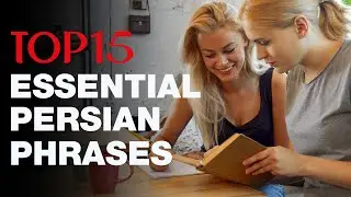 15 Essential Persian Phrases You’ll Need in Iran
