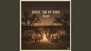 Raise 'Em Up High