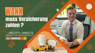 Wann muss Versicherung zahlen ?