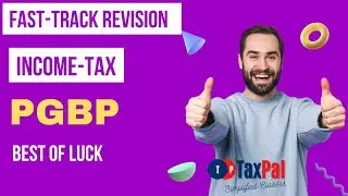 2022 Fast Track INCOME-TAX Revision PGBP II TaxPal Classes II Best INCOME-TAX Revision